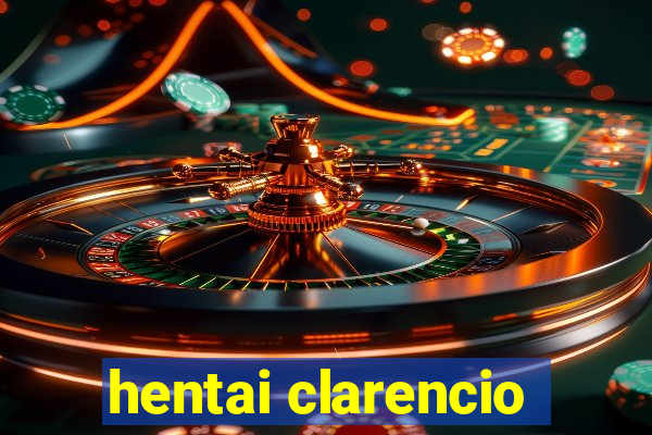 hentai clarencio